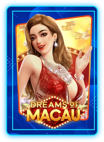 dreams of macau by มาเฟีย สล็อต 168